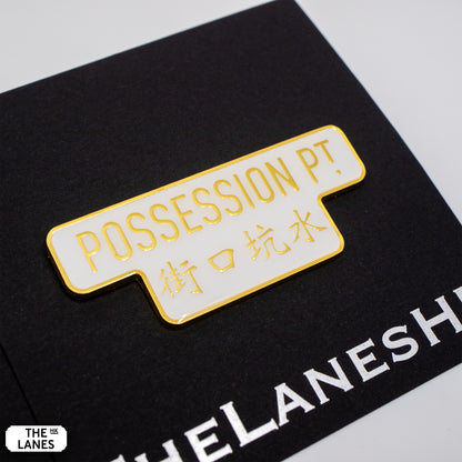 Possession Point Signage Pin