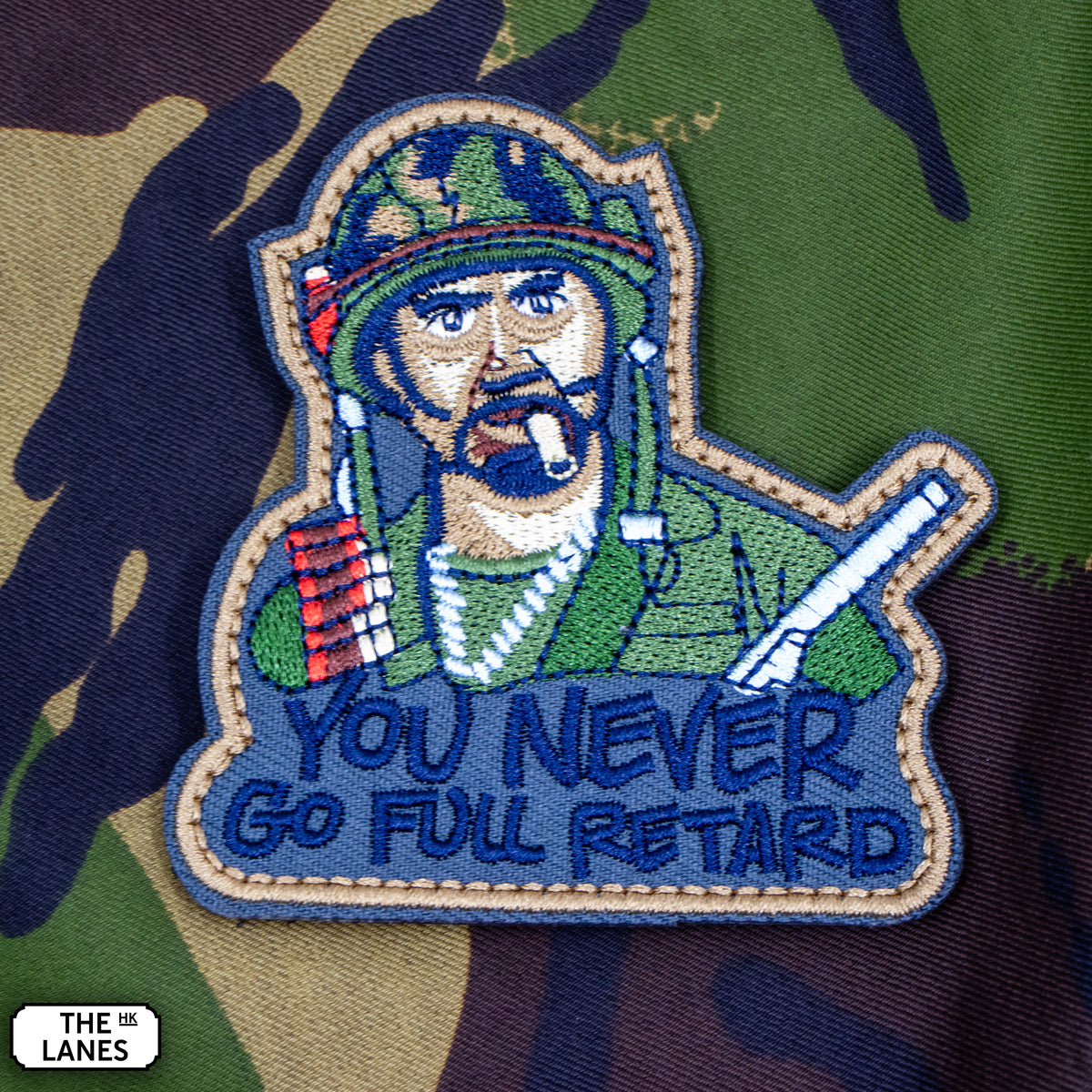 You Never Go Full Retard Embroidered Morale Patch - The Lanes HK