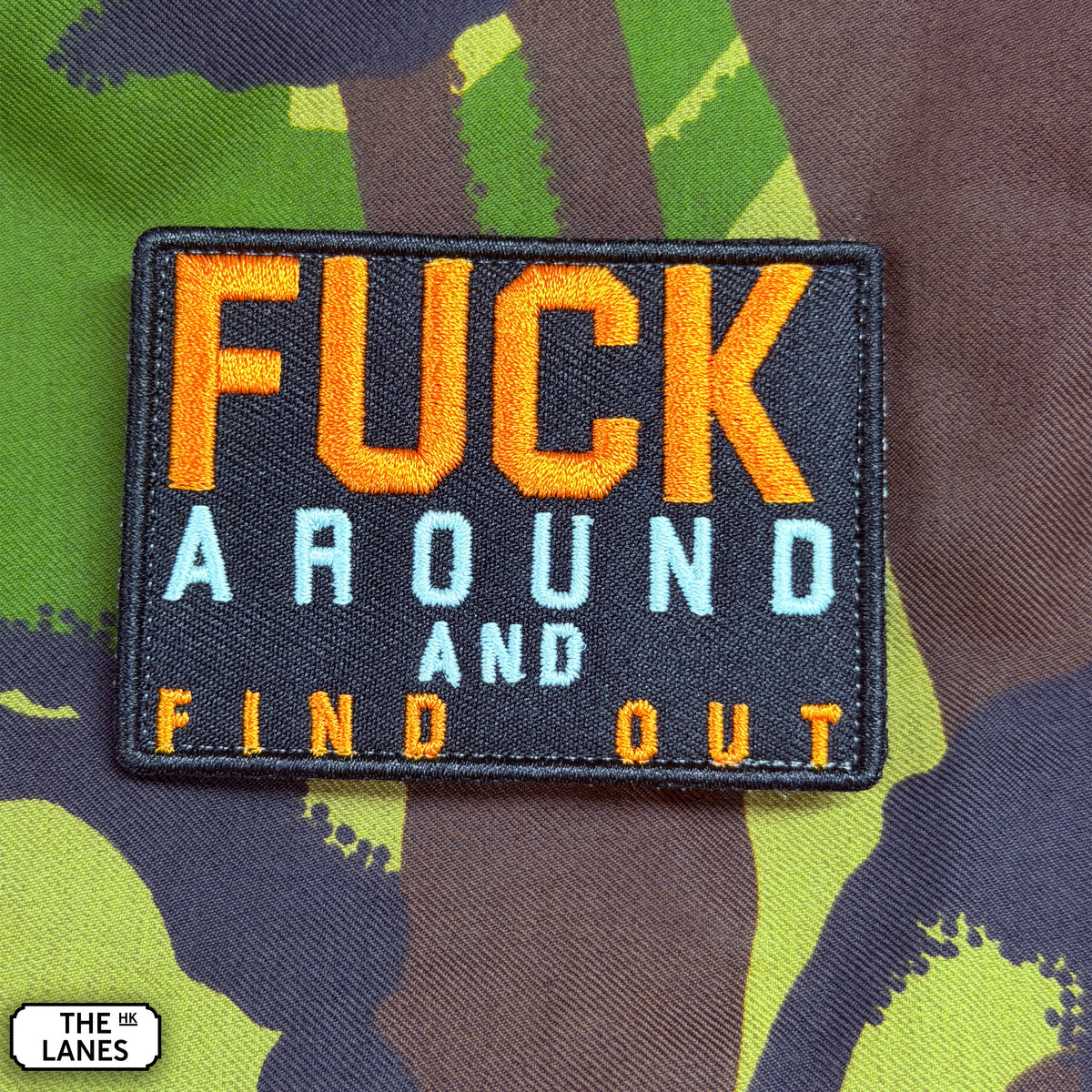 Fuck Around And Find Out Embroidered Morale Patch - The Lanes HK